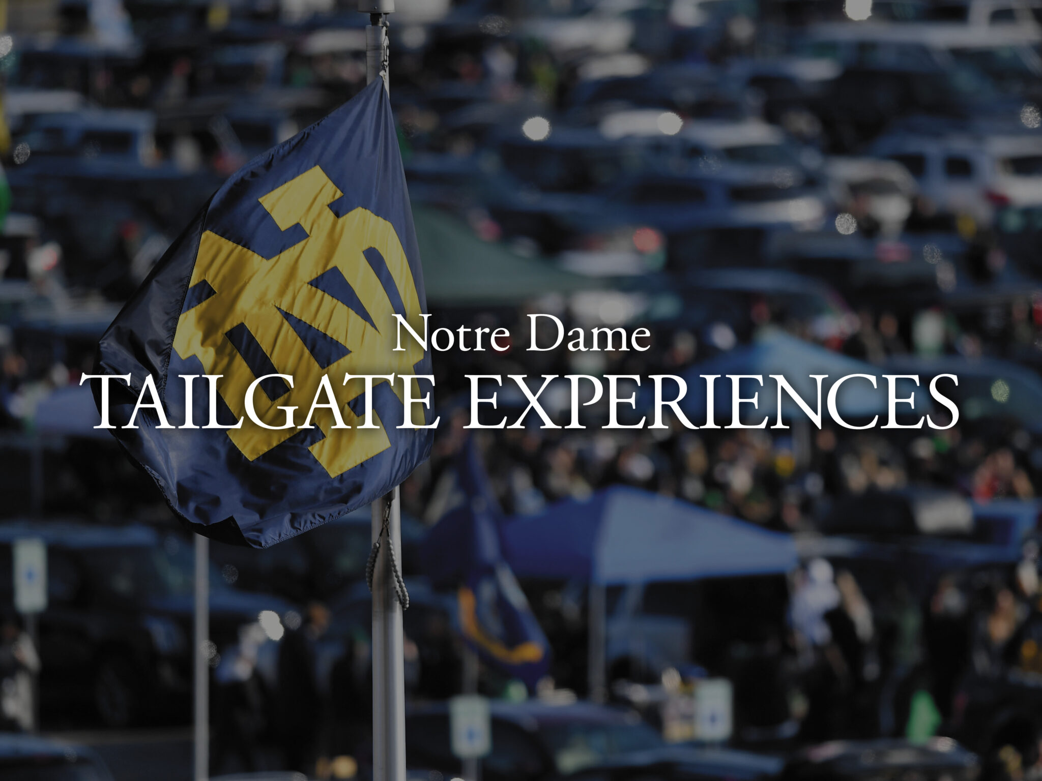 Notre Dame Tailgate Services and Equipment Exclusive Event Experiences